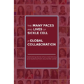 The Many Faces and Lives of Sickle Cell - A Global Collaboration - Hardcover