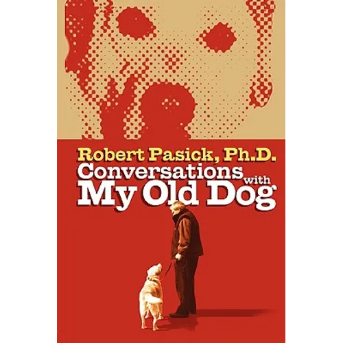 Conversations With My Old Dog - Paperback