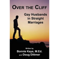 Over the Cliff: Gay Husbands in Straight Marriages - Paperback