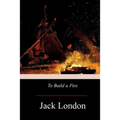 To Build A Fire - Paperback