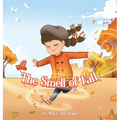 The Smell of Fall: A blind girl experiences the season through her nose. - Hardcover