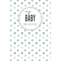My Baby One Line a Day: Five Year Memory Book for new Moms. - Paperback