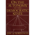 On the Autonomy of the Democratic State on the Autonomy of the Democratic State - Paperback