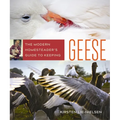 The Modern Homesteader's Guide to Keeping Geese - Paperback