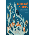 Keeper of Stories: Critical Readings of Easterine Kire's Novels - Paperback