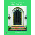 Historic Doorways of San Antonio, Texas - Paperback