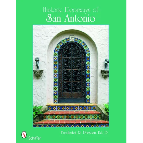 Historic Doorways of San Antonio, Texas - Paperback
