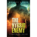 The Hybrid Enemy: A James Macrae Thriller Book 1 - Paperback