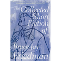The Collected Short Fiction of Bruce Jay Friedman - Paperback