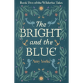 The Bright and the Blue: A Cozy Romantic Fantasy Novel - Paperback