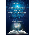 Guide to Consciousness and the Unseen Universe: (A companion guide to "Training Manual for Gods, Book One, Consciousness and the Unseen Universe" by C - Paperback