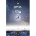 The Perpetual Now - Paperback