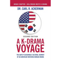 A K-Drama Voyage (Second Edition): The Quite Pleasurable Cultural Journey of an American Watching Korean Drama - Paperback