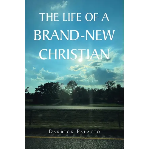 The Life of a Brand-New Christian - Paperback