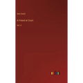 A Friend at Court: Vol. II - Hardcover