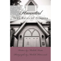 Haunted: True Tales of Niagara - Paperback