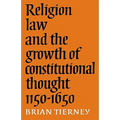 Religion, Law and the Growth of Constitutional Thought, 1150-1650 - Paperback