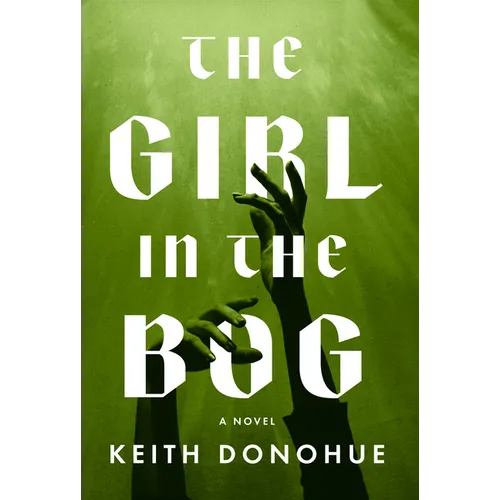 The Girl in the Bog - Hardcover