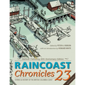 Raincoast Chronicles 23: Harbour Publishing 40th Anniversary Edition - Paperback