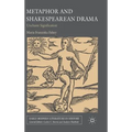 Metaphor and Shakespearean Drama: Unchaste Signification - Hardcover