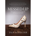 Messed Up: Recalculate The Direction Of Your Life And Find Your Way Forward - Paperback