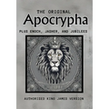The Original Apocrypha Plus: Enoch, Jasher, and Jubilees - Paperback