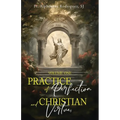 Practice of Perfection and Christian Virtues Volume One - Paperback