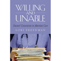 Willing and Unable: Doctors' Constraints in Abortion Care - Paperback