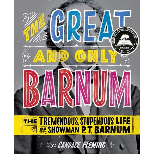 The Great and Only Barnum: The Tremendous, Stupendous Life of Showman P. T. Barnum - Hardcover