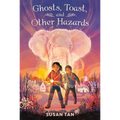 Ghosts, Toast, and Other Hazards - Paperback
