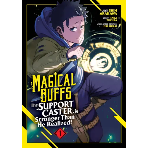 Magical Buffs: The Support Caster Is Stronger Than He Realized! (Manga) Vol. 1 - Paperback
