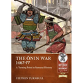 The Ōnin War 1467-77: A Turning Point in Samurai History - Paperback