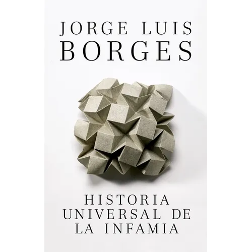 Historia Universal de la Infamia / A Universal History of Infamy - Paperback