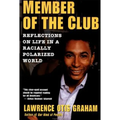 A Member of the Club: Reflections on Life in a Racially Polarized World - Paperback