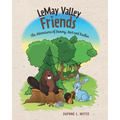 LeMay Valley Friends: The Adventures of Sammy, Bart and Ruskin - Paperback