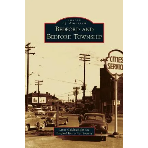 Bedford and Bedford Township - Hardcover
