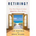 Retiring?: Your Next Chapter Is about Much More Than Money - Paperback