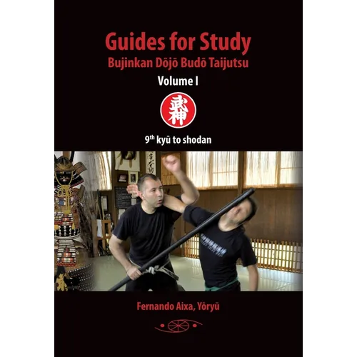 Guides for Study Bujinkan Dōjō Budō Taijutsu: Volume I - Paperback