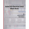 AutoCAD Electrical 2022 Black Book - Paperback