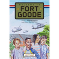 Welcome to Fort Goode (Fort Goode, Book #1) - Hardcover