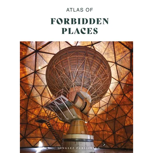 Atlas of Forbidden Places - Hardcover