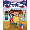 A Vote Is a Powerful Thing - Hardcover