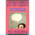 The Situation Is Hopeless But Not Serious - Paperback