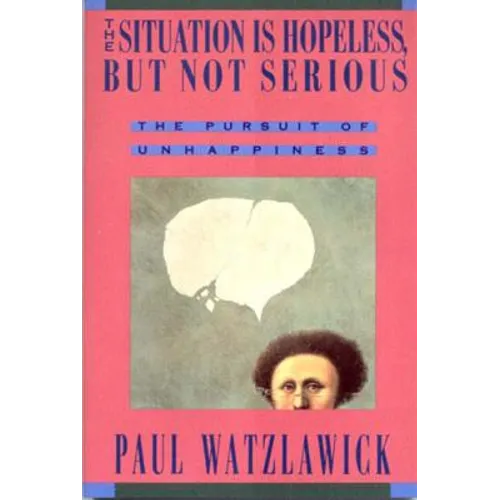 The Situation Is Hopeless But Not Serious - Paperback