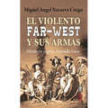 Violento Far West Y Sus Armas, El - Paperback