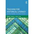 Teaching for Historical Literacy: Building Knowledge in the History Classroom - Paperback