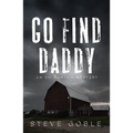 Go Find Daddy: Volume 3 - Paperback