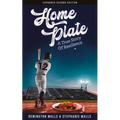 Home Plate: A True Story of Resilience - Paperback