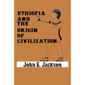 Ethiopia and the Origin of Civilization - Paperback