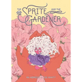 Sprite and the Gardener - Hardcover